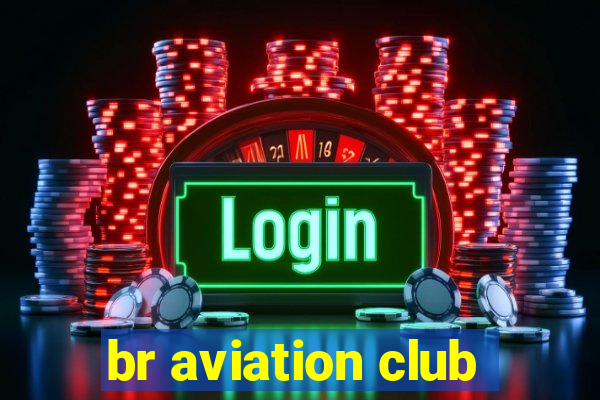 br aviation club